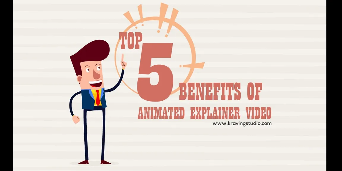 Top 5 benefits of animated explainer video