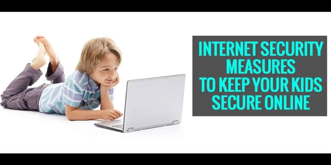 Internet security measures to keep your kids secure online