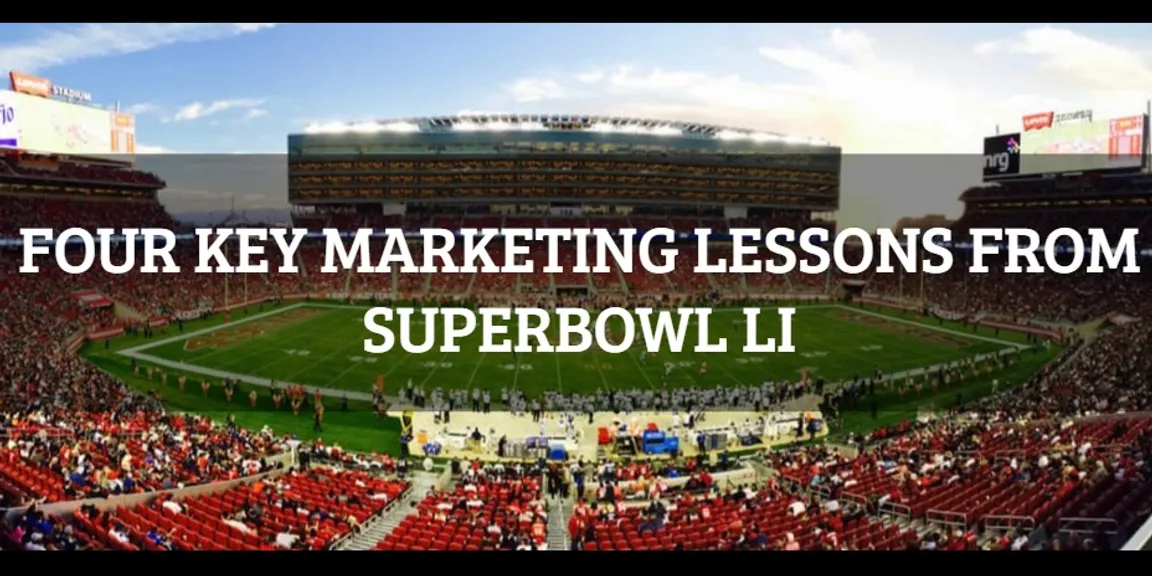 Four Key Marketing Lessons From the SuperBowl LI