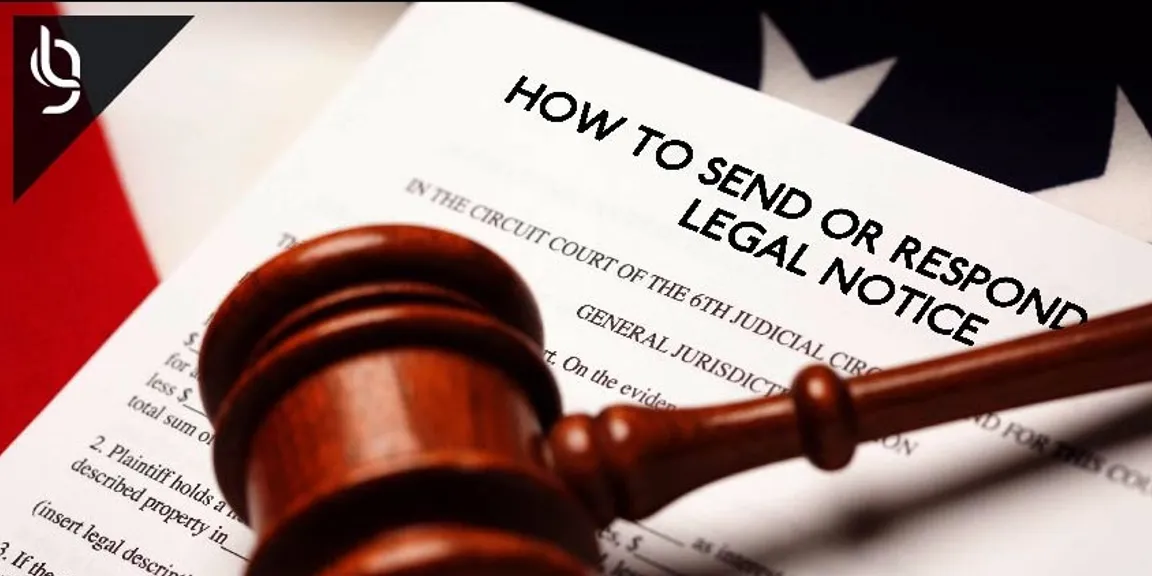 You  need to know: How to send or respond to a legal notice