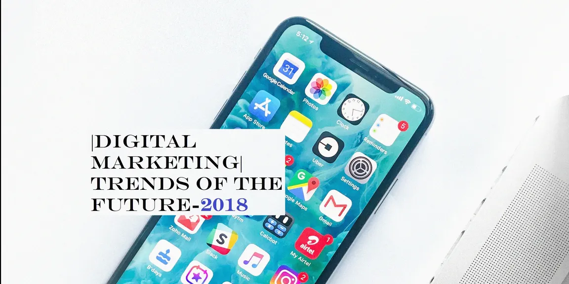 Digital marketing trends of the future in 2018