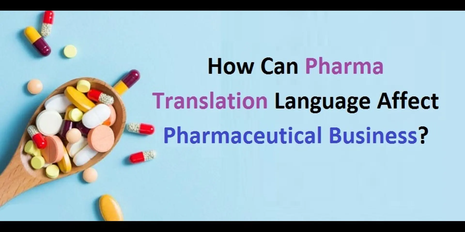 How can pharma translation language affect pharmaceutical business?