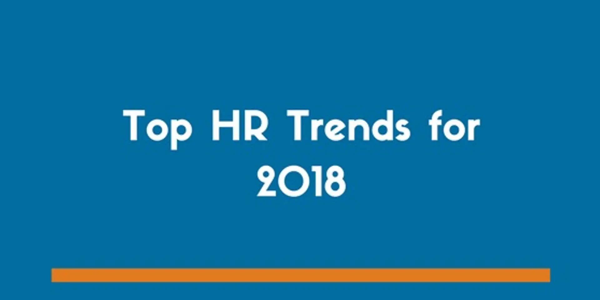 Fascinating HR & employee trends of 2018