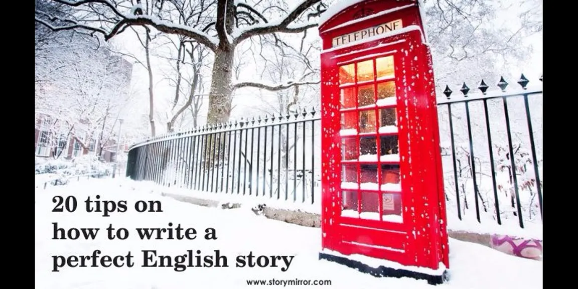 20 tips on how to write a perfect English story
