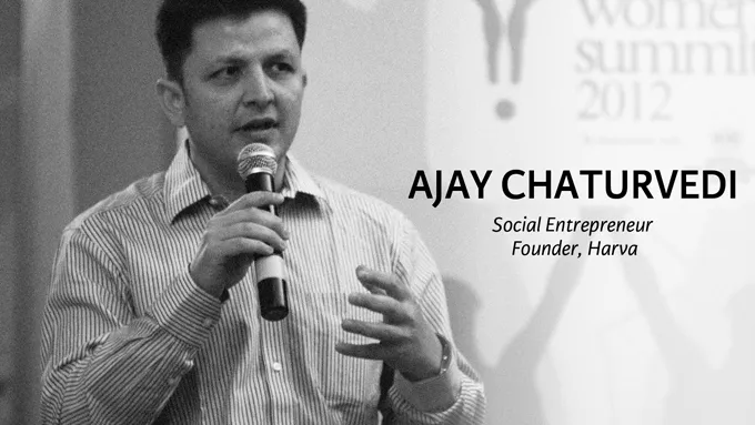 अजय चतुर्वेदी , संस्थापक हार्वा