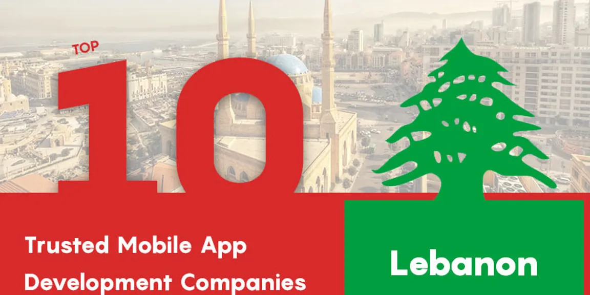 Top ten trusted mobile app development companies in Lebanon