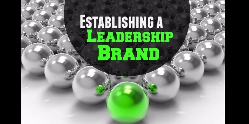 Establishing A leadership Brand