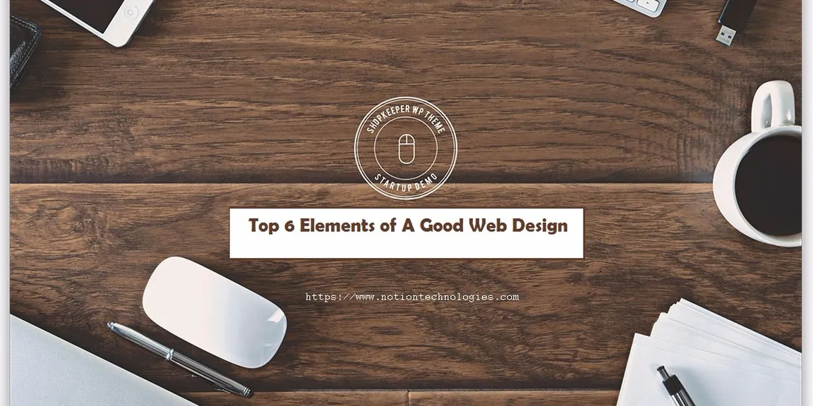 Top six elements of good web design