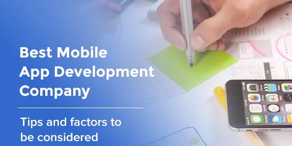   Tips and Factors to be Considered for hiring a Mobile app development Company