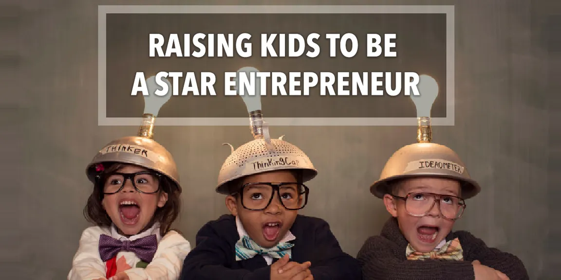 Unleash the entrepreneurial mindset in your kids 