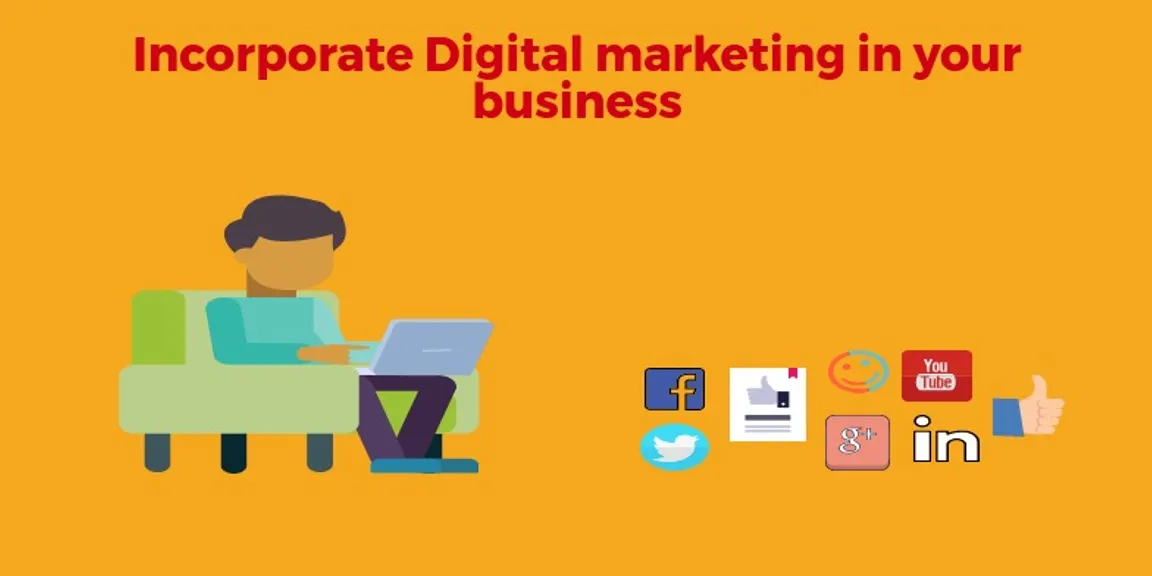 Why does every business needs to incorporate digital marketing strategies? 