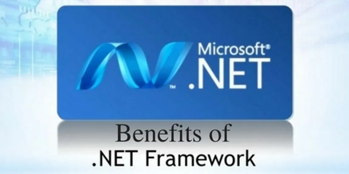 Benefits of ASP .Net development framework