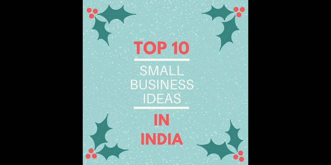 Top ten new business ideas in India 2016
