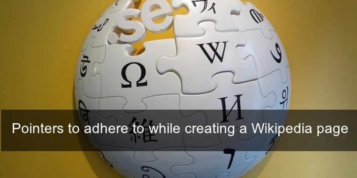 Pointers to adhere while creating a Wikipedia page