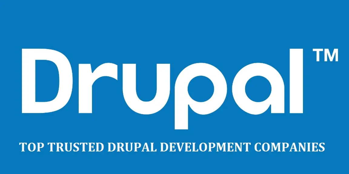 Top 10 Trusted Drupal Development Companies in the World 