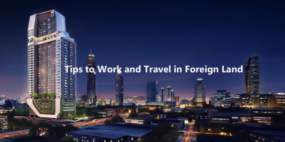 Tips on How to Work and Travel in Foreign Land