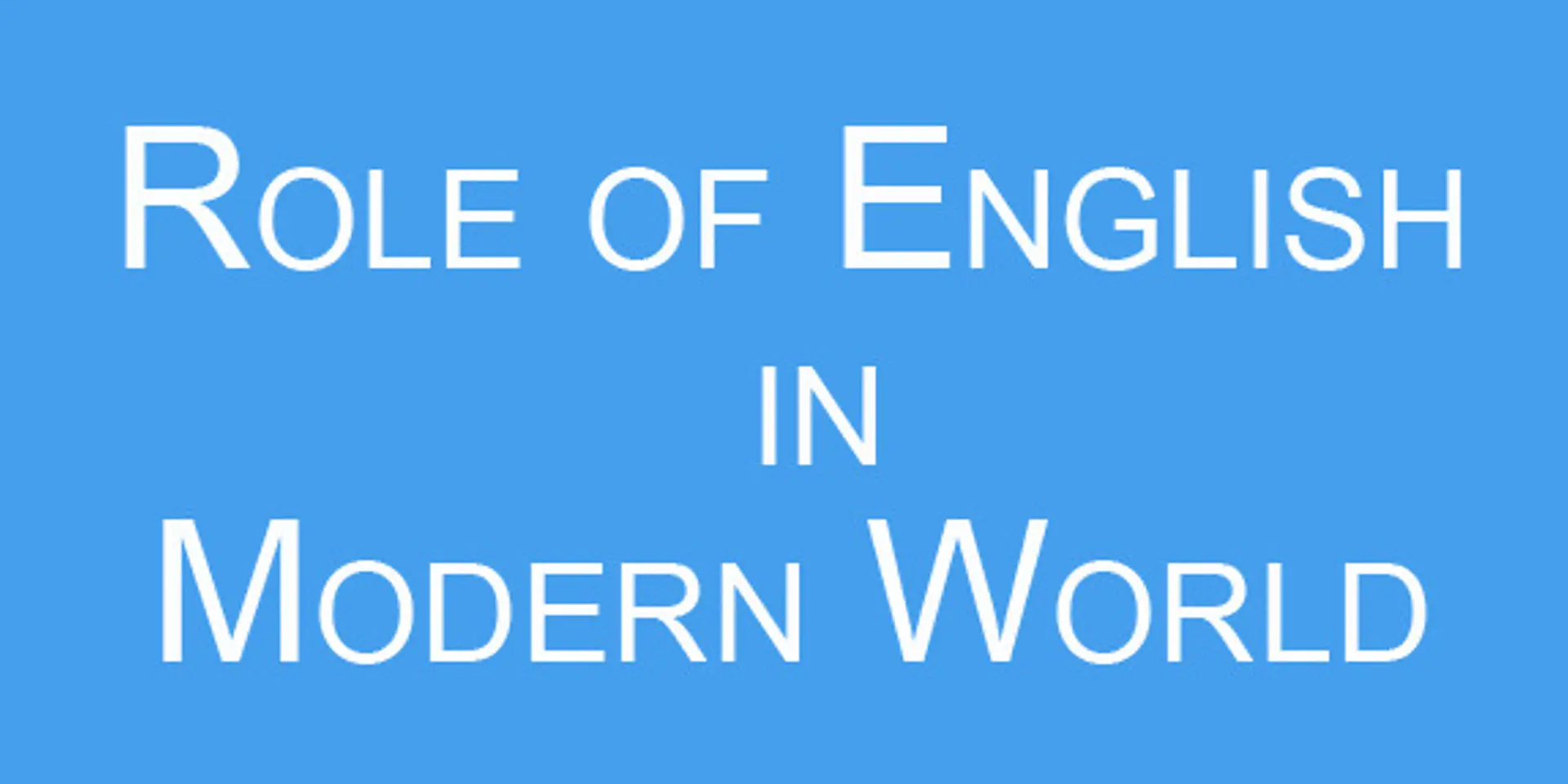 The role of English in the modern world