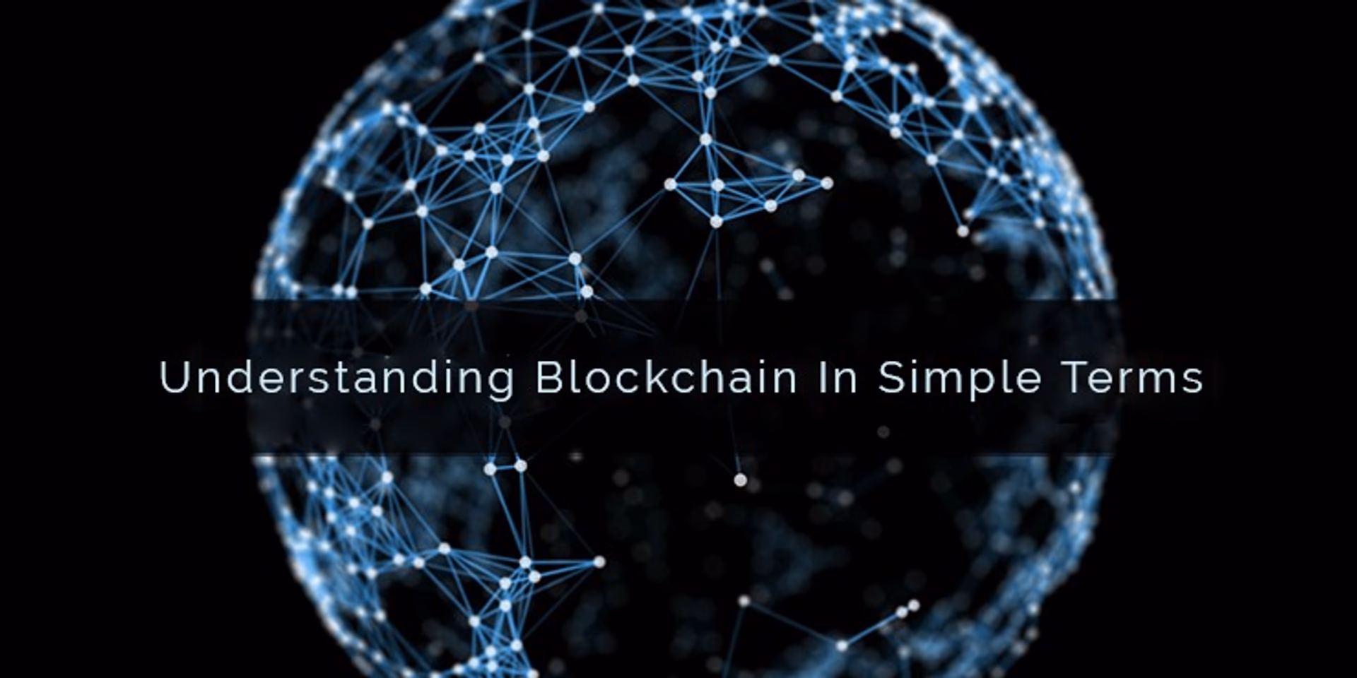 Understanding blockchain In simple terms