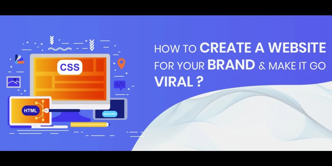 How to create a website for your brand and make it go viral?