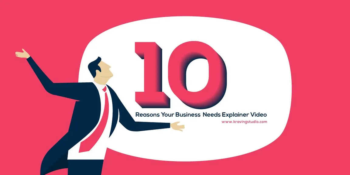 Top 10 reasons your business needs explainer video