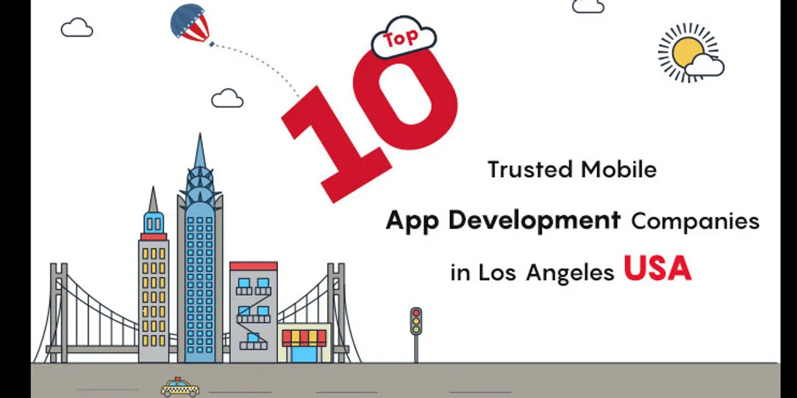 Top 10 Trusted Mobile App Development Companies In Los Angeles,USA