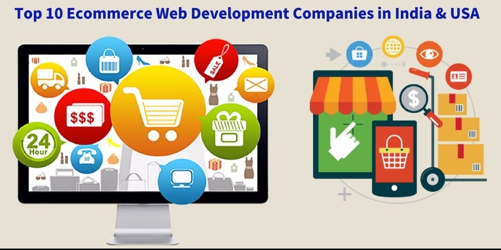 Top 10 Ecommerce Web Development Companies in India and USA