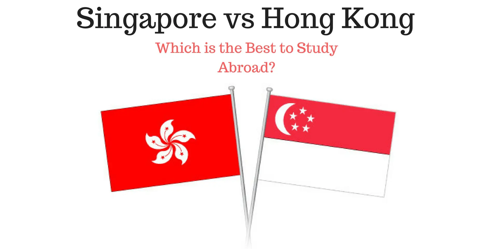 Singapore vs Hong Kong-Which is the Best to Study Abroad?