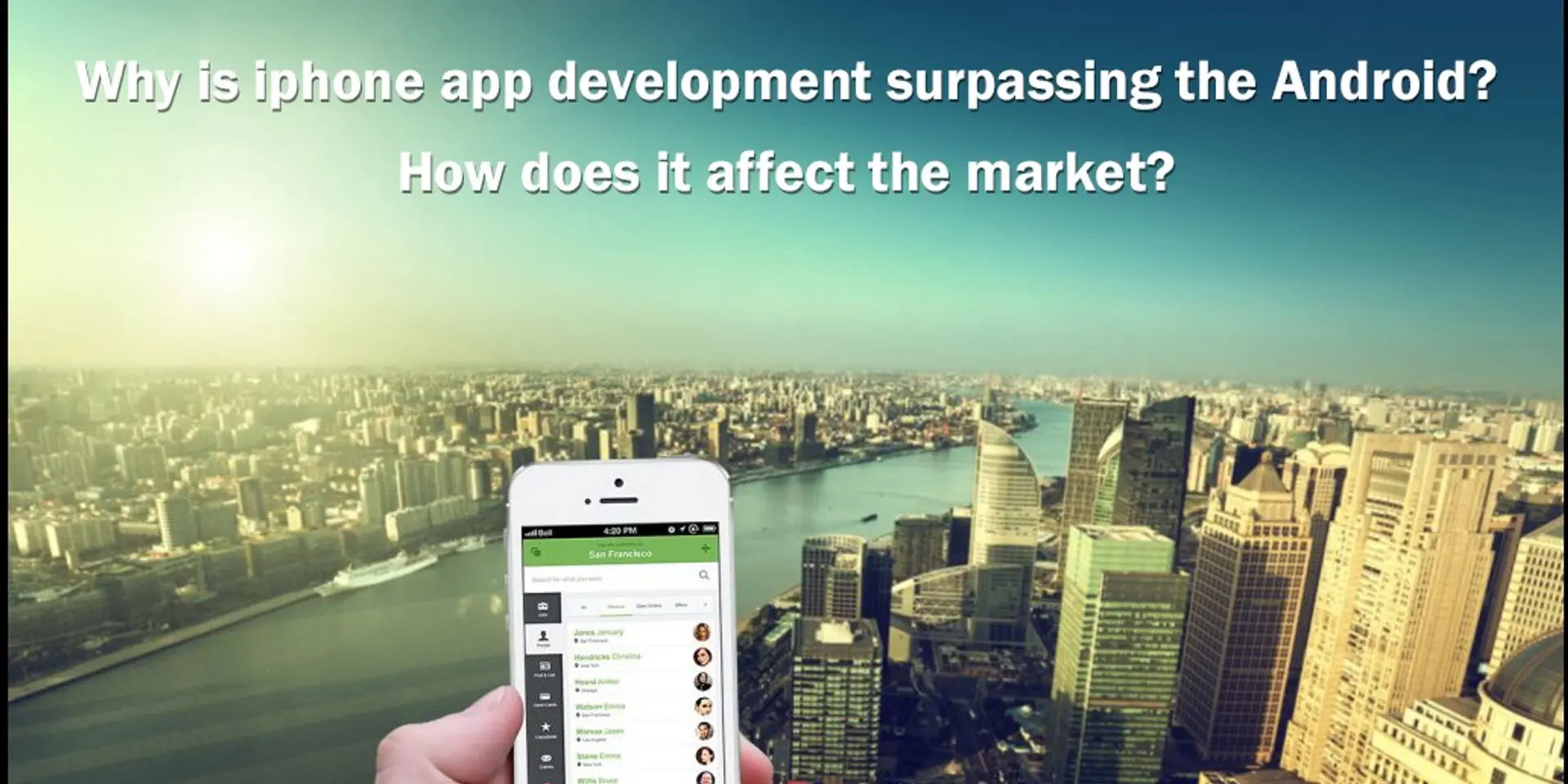 Why is iphone app development surpassing the Android? How does it affect the market?