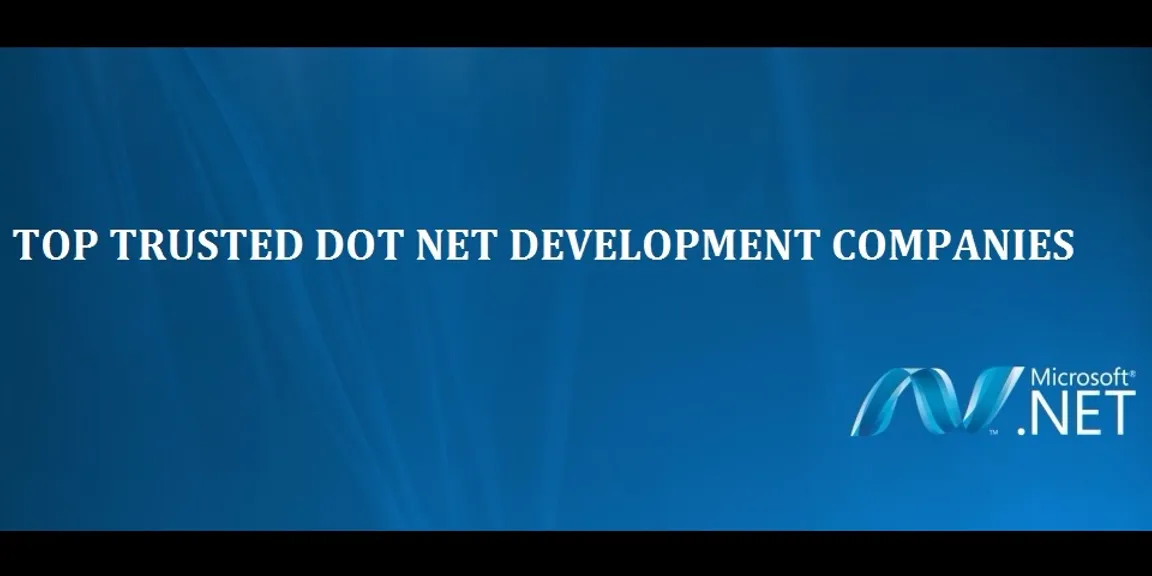 Top 10 Trusted Dot Net Development Companies in the World 
