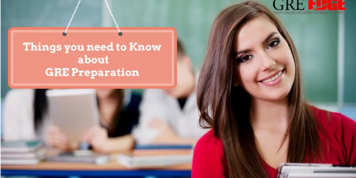 Things you need to know about GRE preparation?