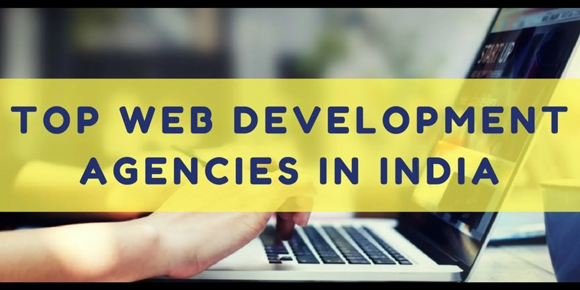 Top web development agencies in India