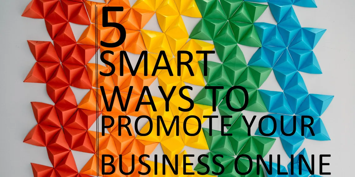 5 smart ways to promote your business online