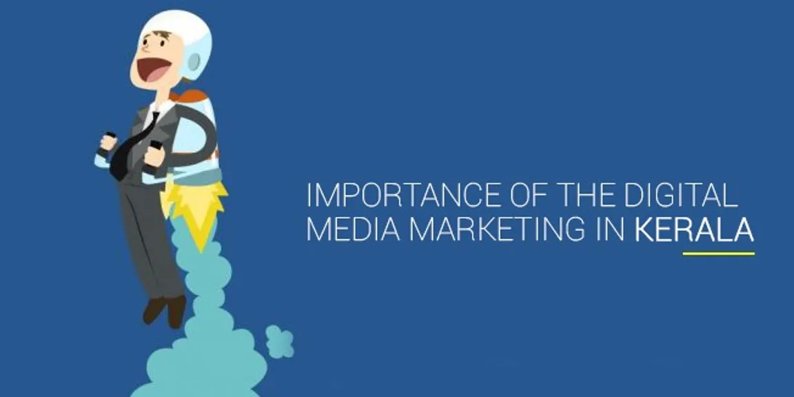 Importance of the digital media marketing in Kerala