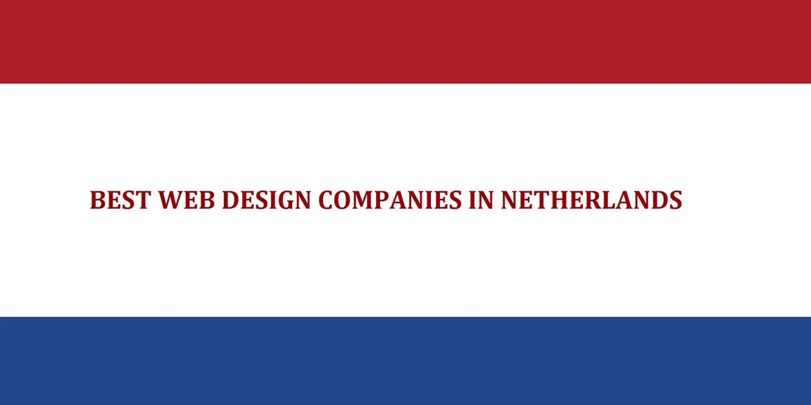 Top 10 Trusted Web Design Companies in Netherlands 