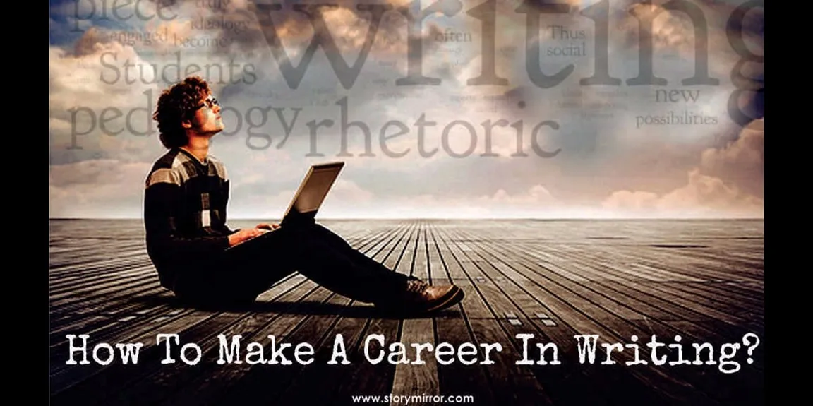 How to Make a Career in Writing?