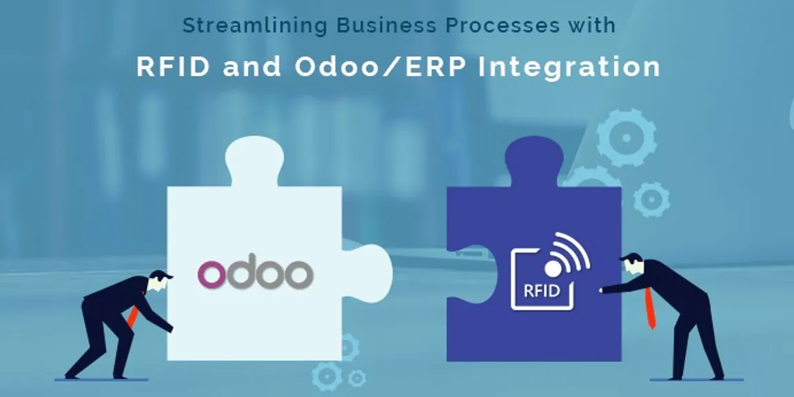 Streamlining business processes with RFID and Odoo/ERP integration 