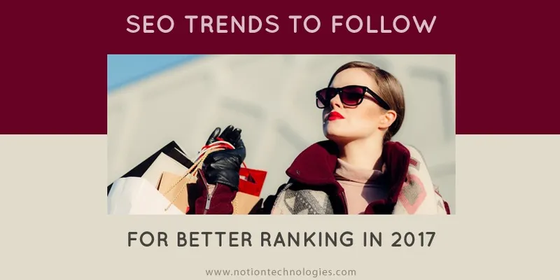 (2017 SEO Trends to Follow for better ranking)