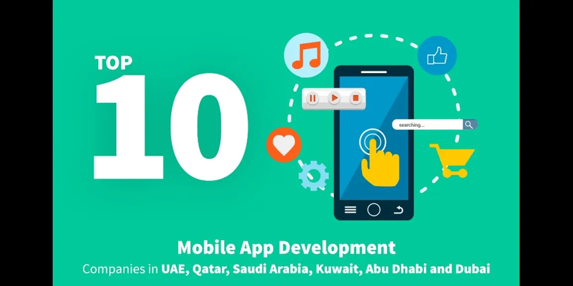 Top 10 Trusted Mobile App Development Companies In UAE, Abu Dhabi & Dubai 2021-2022