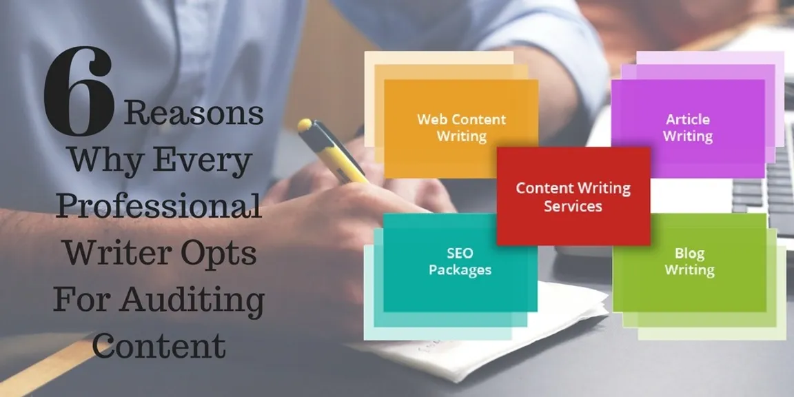 Six reasons why every professional writer opts for auditing content