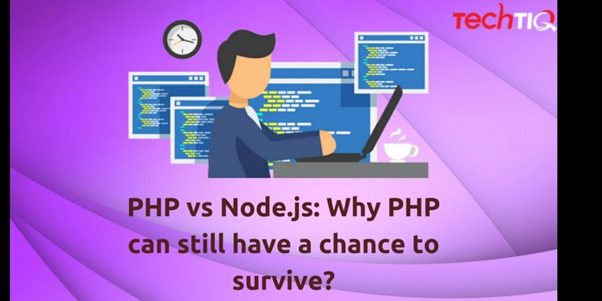 PHP vs Node.js: Why PHP can still have a chance to survive?
