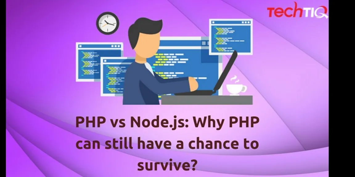 PHP vs Node.js: Why PHP can still have a chance to survive?