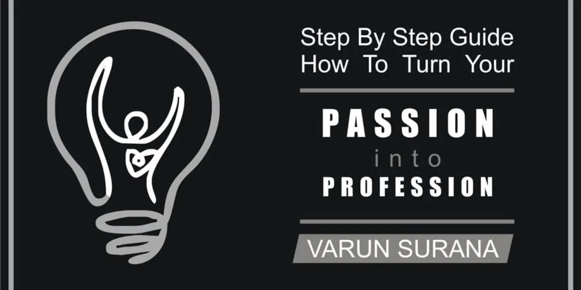 6 steps to turn your passion into a profession  