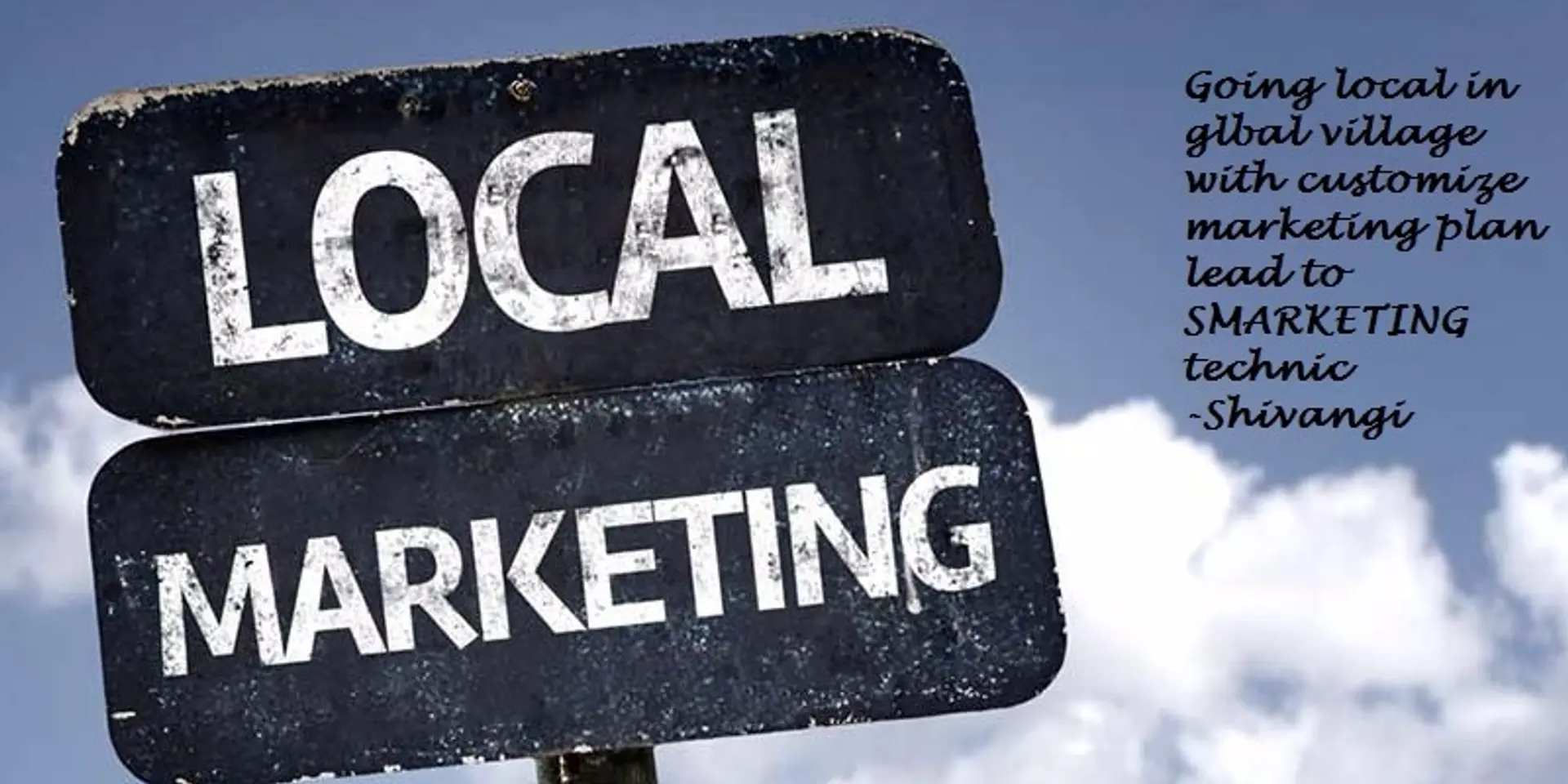Stay local everywhere in global world