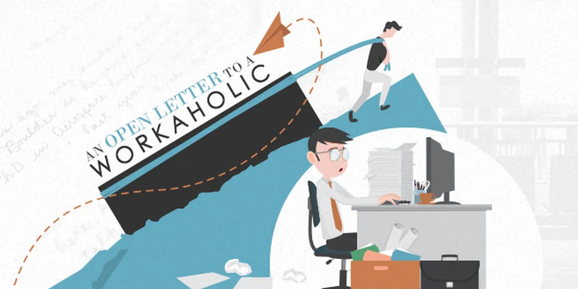 An open letter to a workaholic, from last year's employee of the year