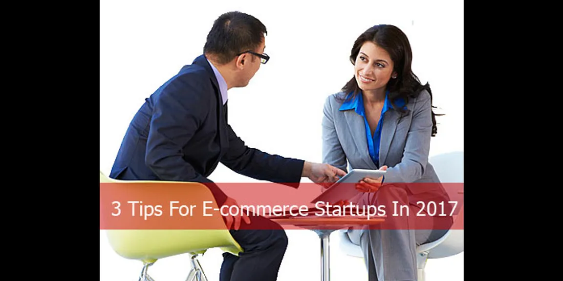3 tips for E-commerce startups in 2017