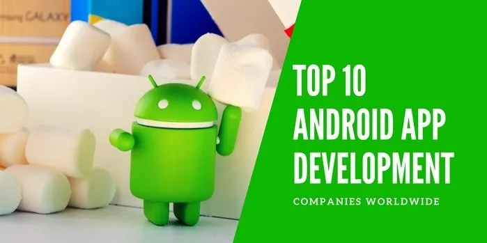 <b>Fig: Top 10 Android App Development Companies</b>
