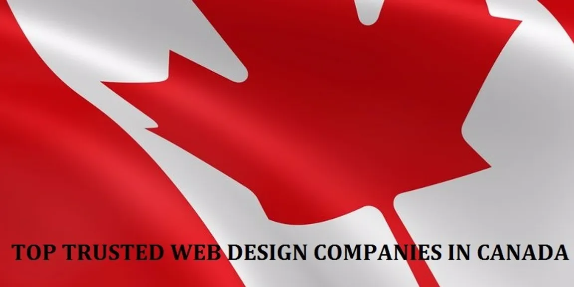 Top 10 Trusted Web Design & Development Companies in Canada 